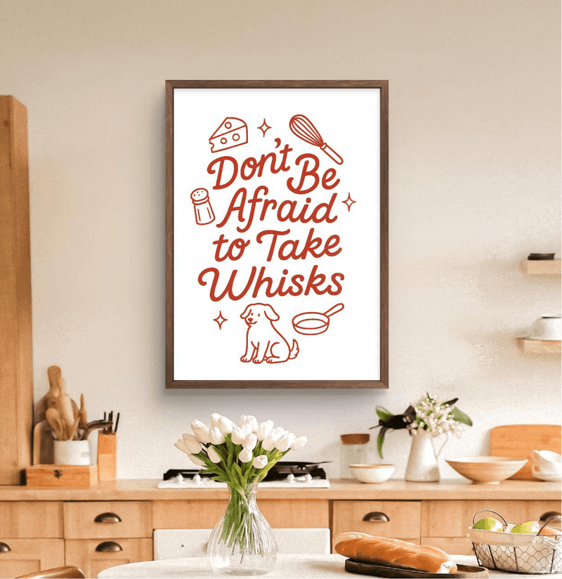 Inspirational Wall Art – “Take Whisk” Quote Print for Foodies, Chefs, and Bakers