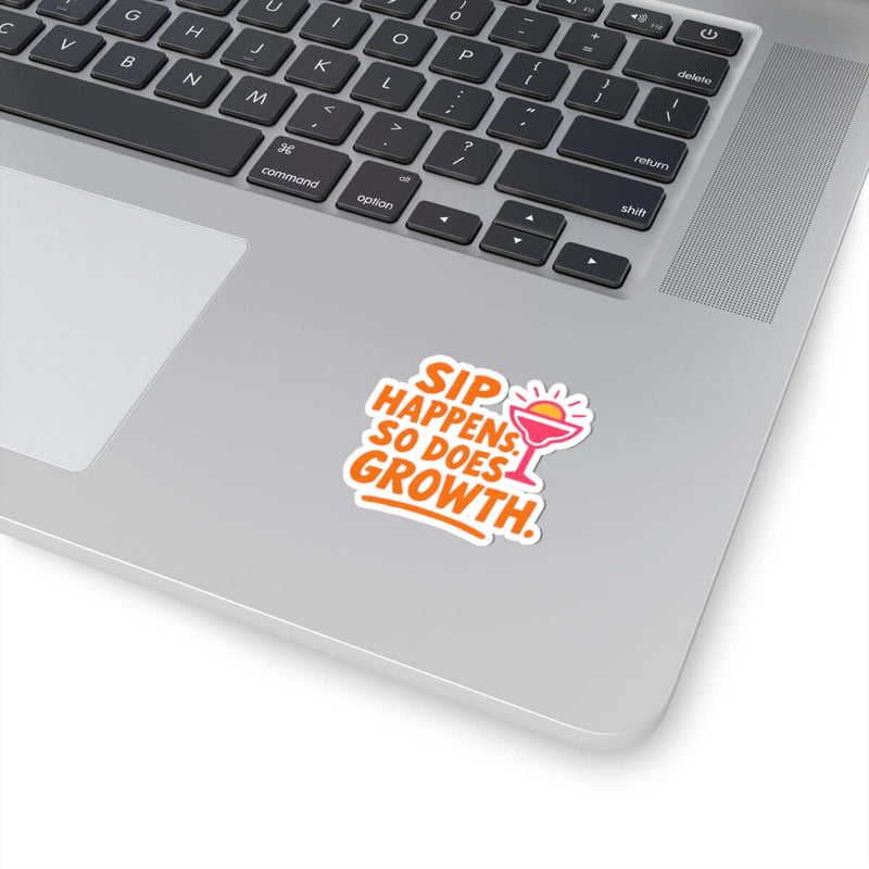 Colorful "Sip Happens So Does Growth" sticker on a laptop, adding fun and positivity to your workspace.