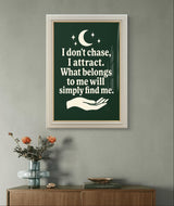 Inspirational Wall Art – Manifest Boho Printable Quote “I Don’t Chase, I Attract” for Spiritual Decor