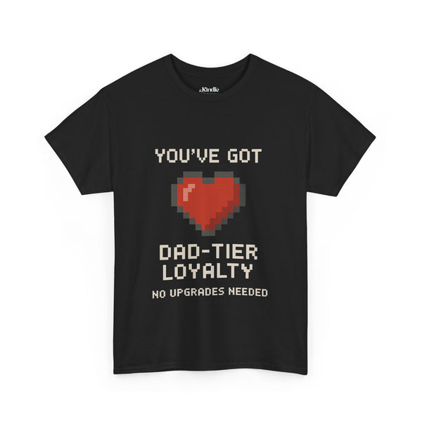 Dad-Tier Loyalty Tee, Unisex Cotton Graphic T-Shirt, Gamer Shirt