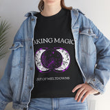 Moon Phase Magic Tee – Unisex “Making Magic Out of Meltdowns” Shirt