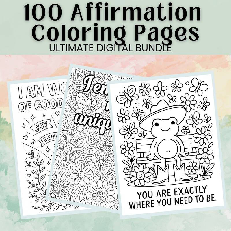 100 Self-Love & Affirmation Coloring Pages – Instant Download for Anxiety Relief