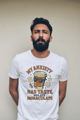 My Anxiety Has Taste T-Shirt - Funny Unisex Coffee Anxiety Tee,  Immaculate Humor for Mental Health