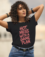 Unisex Graphic Tee – Hot Mess With a Game Plan