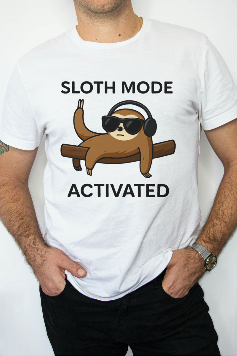Unisex Sloth Mode Activated T-Shirt – Funny Lazy Vibes Tee