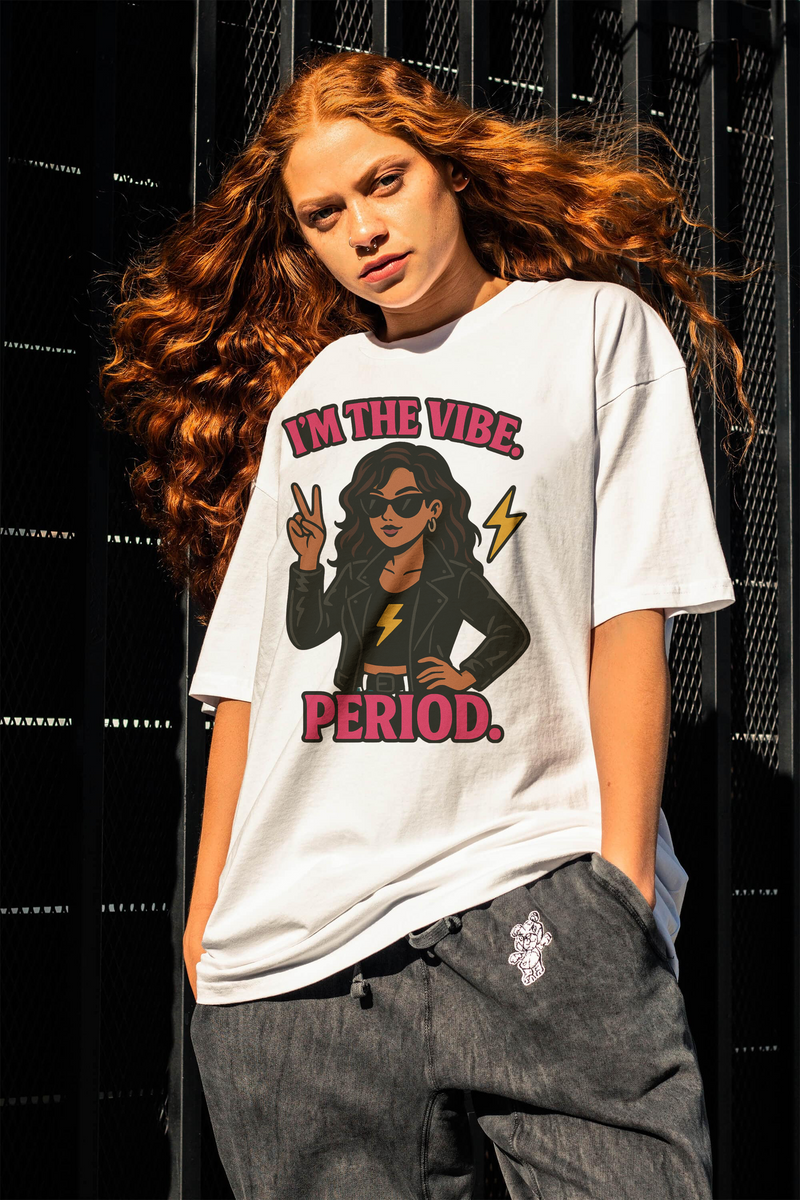 I’m the Vibe. Period.” Unisex Tee – Available in White, Black, Midnight & Indigo Blue