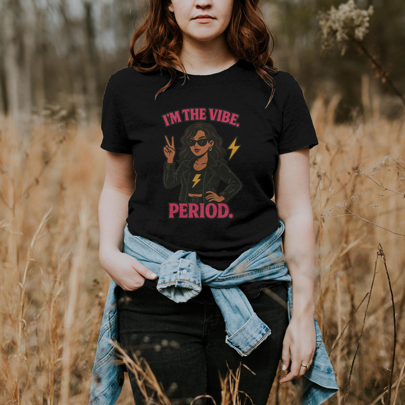 I’m the Vibe. Period.” Unisex Tee – Available in White, Black, Midnight & Indigo Blue