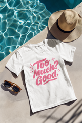 Graphic Tee Unisex Heavy Cotton Graphic Tee with Too Much? Good Design