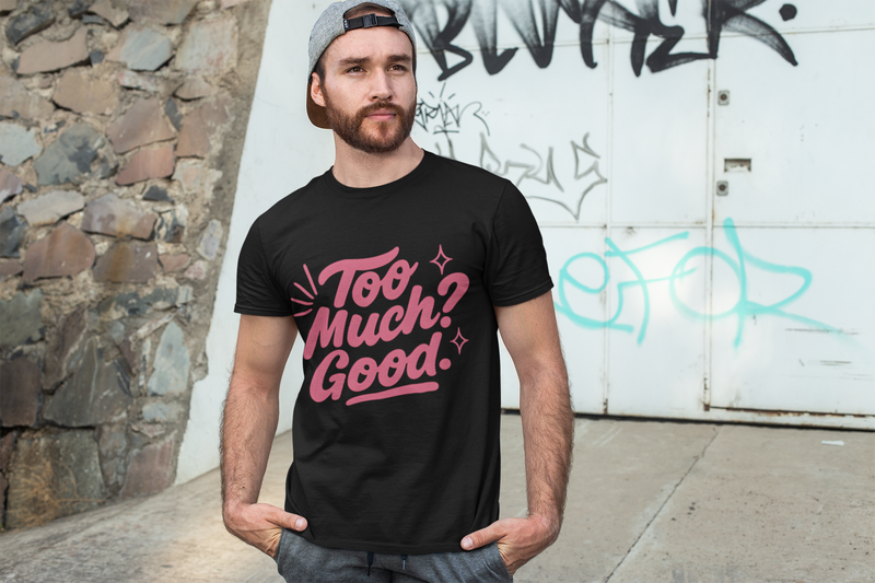 Graphic Tee Unisex Heavy Cotton Graphic Tee with Too Much? Good Design