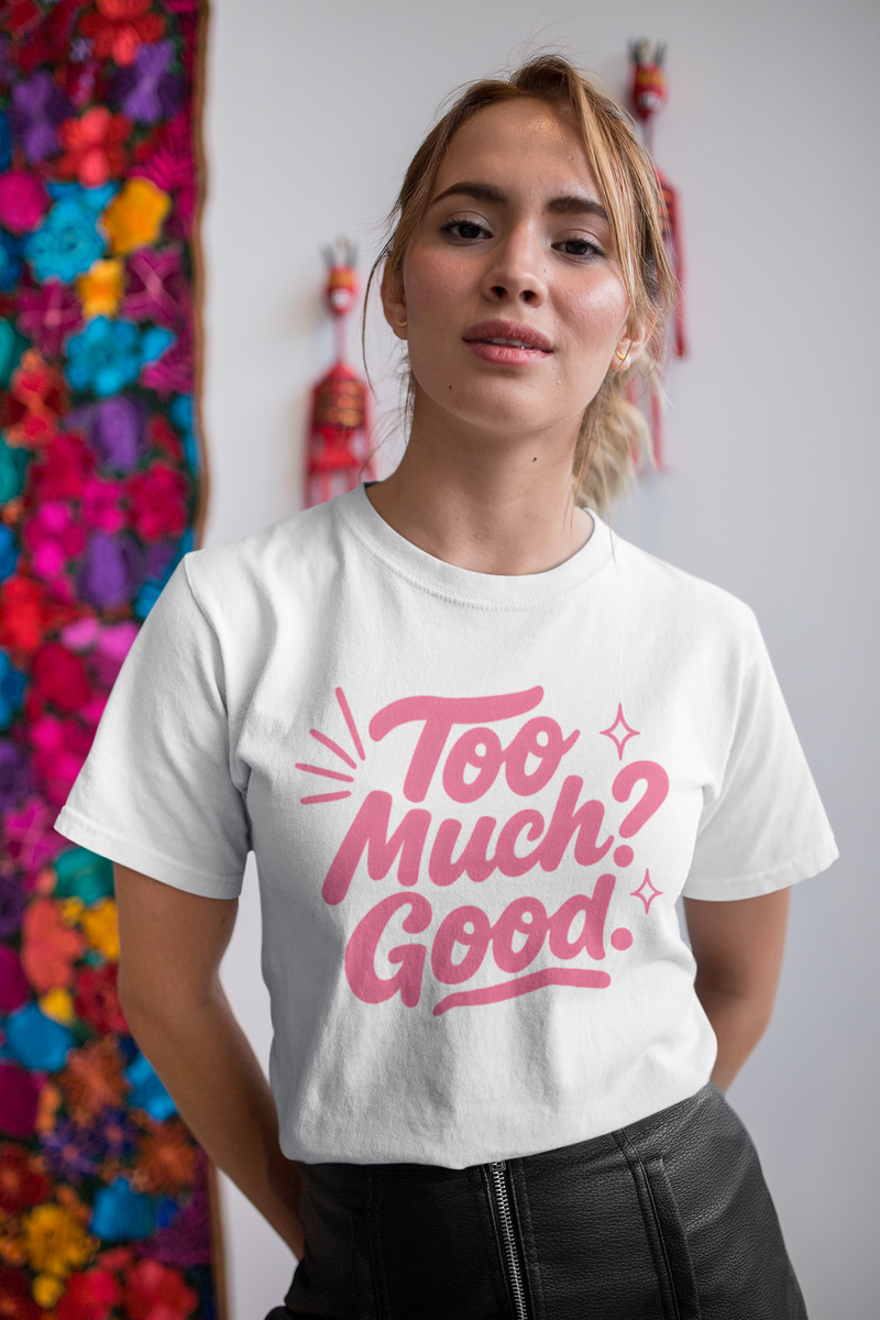Graphic Tee Unisex Heavy Cotton Graphic Tee with Too Much? Good Design