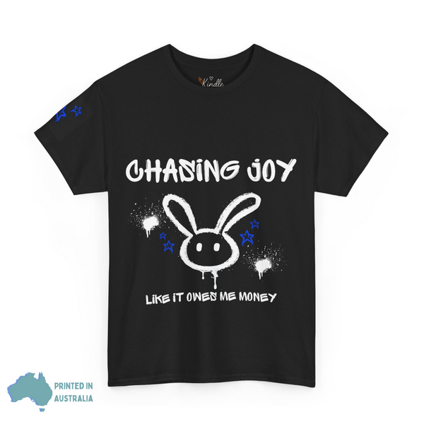 Chasing Joy Like It Owes Me Money T-Shirt – Unisex Street Art Graphic Tee