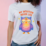 Intuition Owl T-Shirt – Unisex “My Intuition Never Lies” Tee