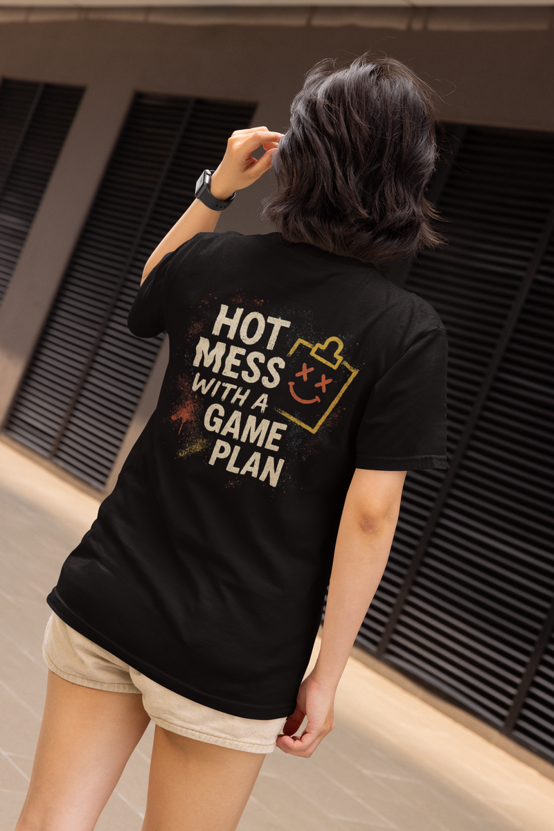 Hot Mess Game Plan Unisex Tee,  Casual Wear, Gift for Friends, Everyday Style, Streetwear, Fun Graphic Shirt