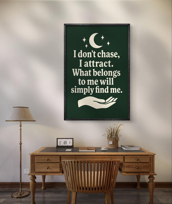 Inspirational Wall Art – Manifest Boho Printable Quote “I Don’t Chase, I Attract” for Spiritual Decor