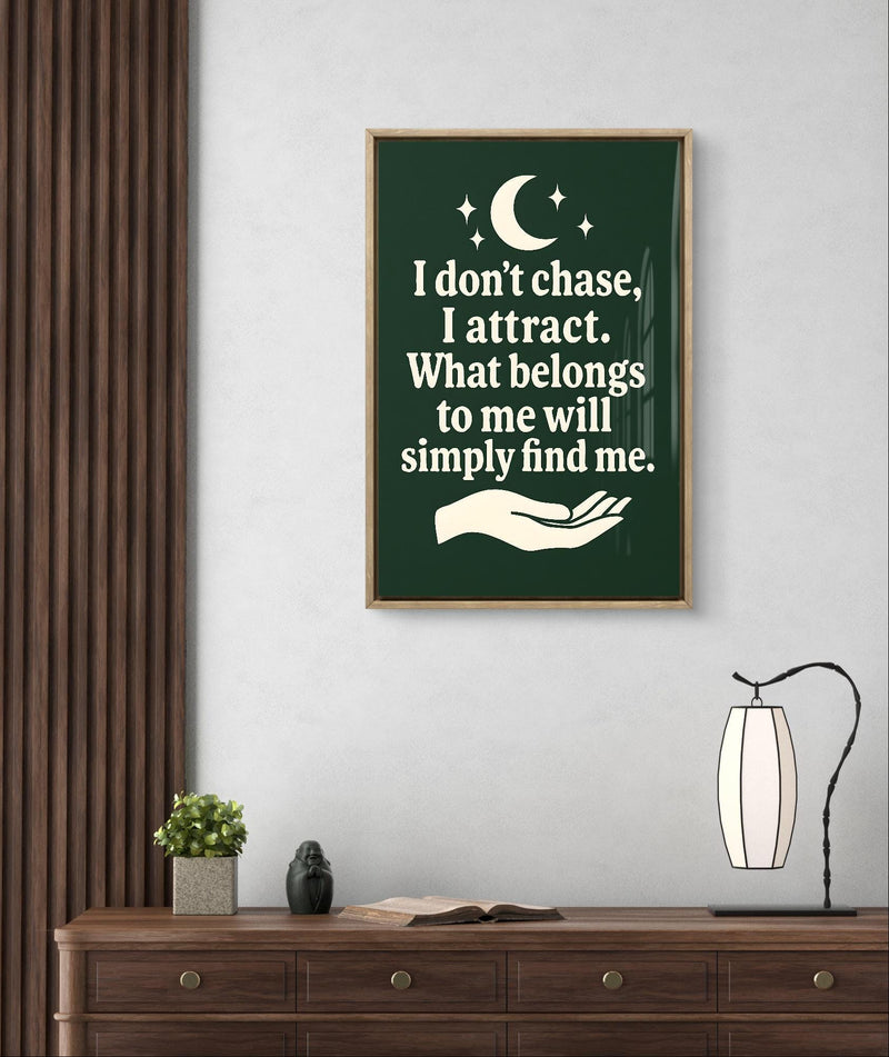 Inspirational Wall Art – Manifest Boho Printable Quote “I Don’t Chase, I Attract” for Spiritual Decor