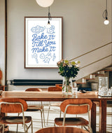 Baking Inspirational Wall Art – “Bake It Till You Make It” Funny Kitchen Quote for Instant Download