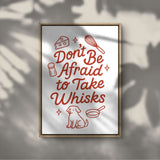 Inspirational Wall Art – “Take Whisk” Quote Print for Foodies, Chefs, and Bakers